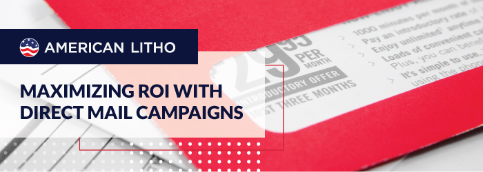 Maximizing ROI with Direct Mail Campaigns